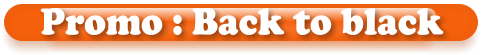 Promo : Back to black