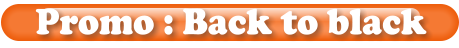 Promo : Back to black